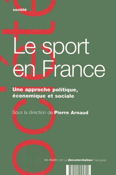 Le sport en France : une approche politique, économique et sociale