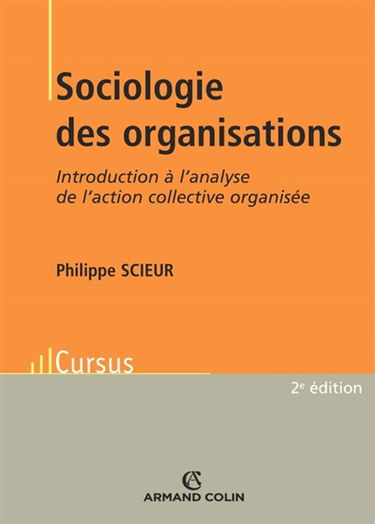 Sociologie des organisations : introduction à l'analyse de l'action collective organisée