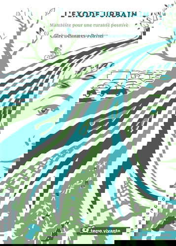 L'exode urbain : manifeste pour une ruralité positive