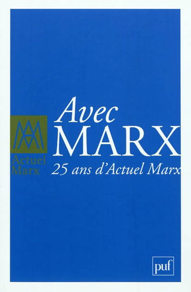 Actuel Marx, hors série. Avec Marx : 25 ans d'Actuel Marx