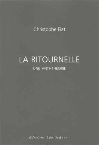 La ritournelle : une anti-théorie