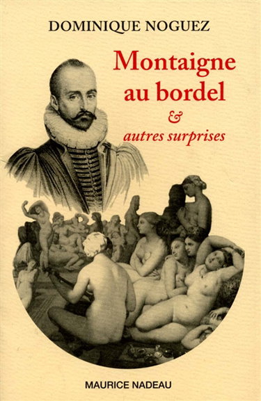Montaigne au bordel : & autres surprises