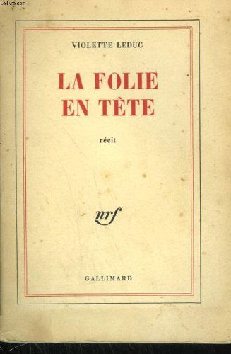 La folie en tete.