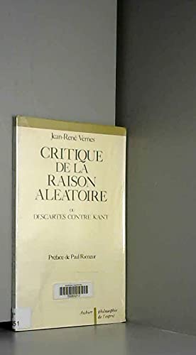 Critique de la raison aléatoire : Descartes contre Kant