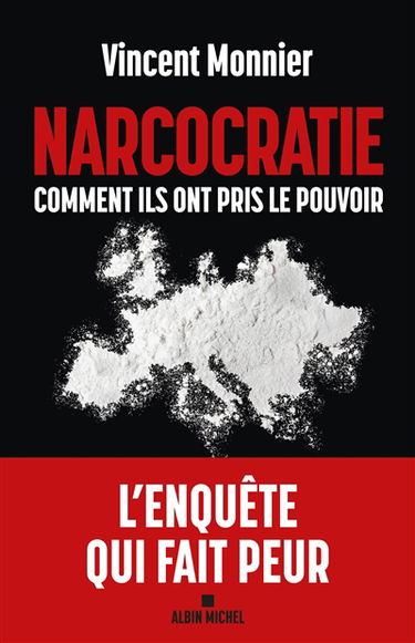 Narcocratie : comment ils ont pris le pouvoir