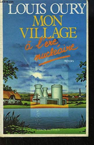 Mon village à l'ère nucléaire