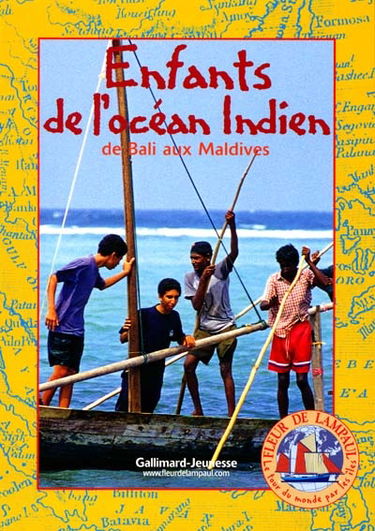 Le tour du monde par les îles. Vol. 5. Enfants de l'océan Indien : de Bali aux Maldives
