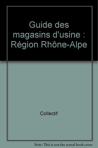 Guide des magasins d'usine : région Rhône-Alpes