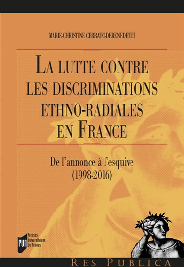 Couverture de La lutte contre les discriminations ethno-raciales en France : de l'annonce à l'esquive, 1998-2016