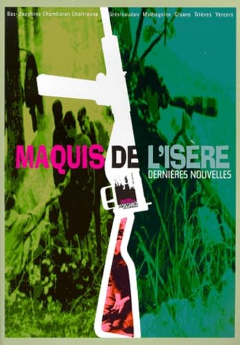 Dernieres Nouvelles Des Maquis De L'Isere