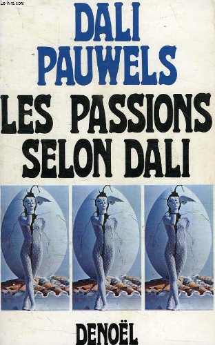 Couverture de Les passions selon dali par Dali (Salvador). Pauwels (Louis)