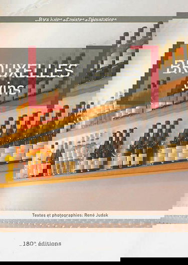 Bruxelle vins : bars à vins, cavistes, dégustations