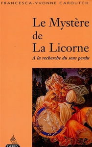Le mystère de la licorne : à la recherche du sens perdu
