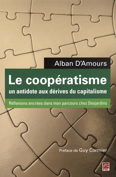 Le coopératisme, un antidote aux dérives du capitalisme : réflexions ancrées dans mon parcours chez Desjardins