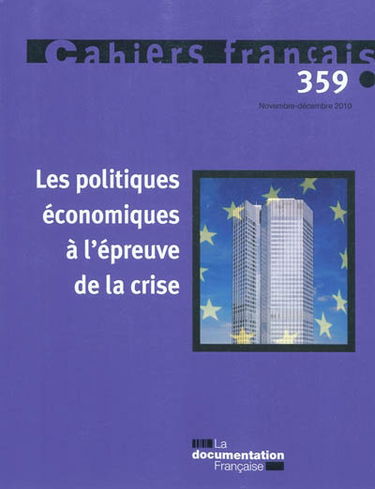Cahiers français, n° 359. Les politiques économiques à l'épreuve de la crise