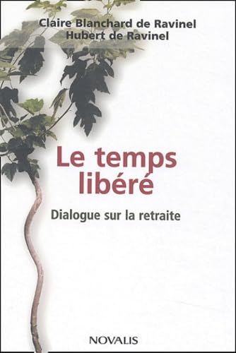 Le temps libéré: Dialogue sur la retraite