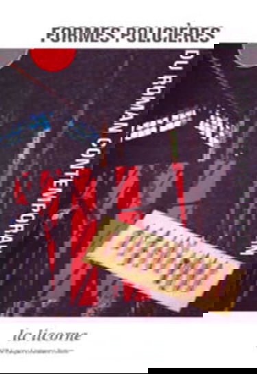 La Licorne, n° 44. Formes policières du roman contemporain