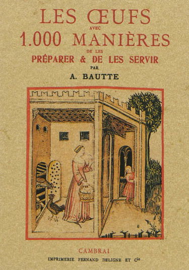 Les oeufs avec 1.000 manières de les préparer & de les servir