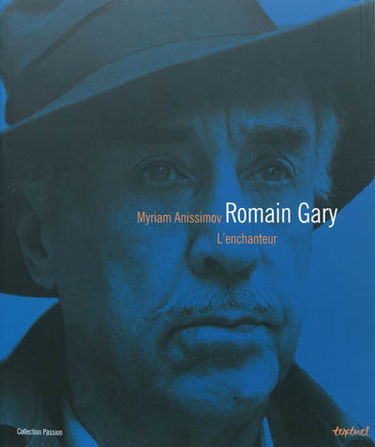 Romain Gary : l'enchanteur