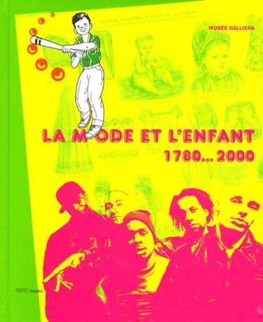 La mode et l'enfant 1780-2000 : exposition, musée Galliera du 11 mai 2001 au 14 oct. 2001