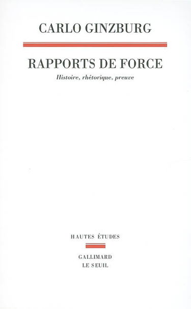 Rapports de force : histoire, rhétorique, preuve
