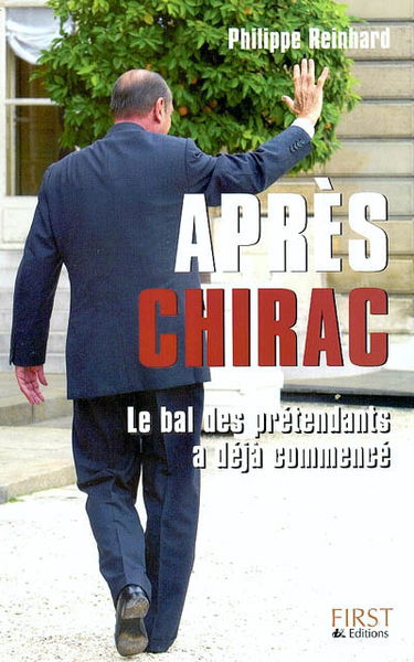 Après Chirac : le bal des prétendants a déjà commencé