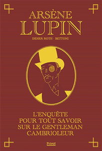 Arsène Lupin : l'enquête pour tout savoir sur le gentleman cambrioleur