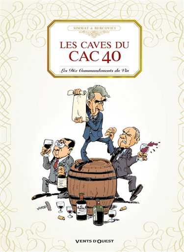 Les caves du CAC 40 : les dix commandements du vin