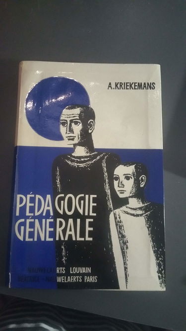 A. Kriekemans,... Pédagogie générale