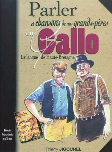 Parler et chansons de nos grands-pères en gallo : la langue de Haute-Bretagne
