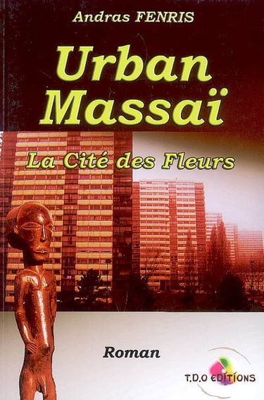 Urban Massaï : la cité des fleurs