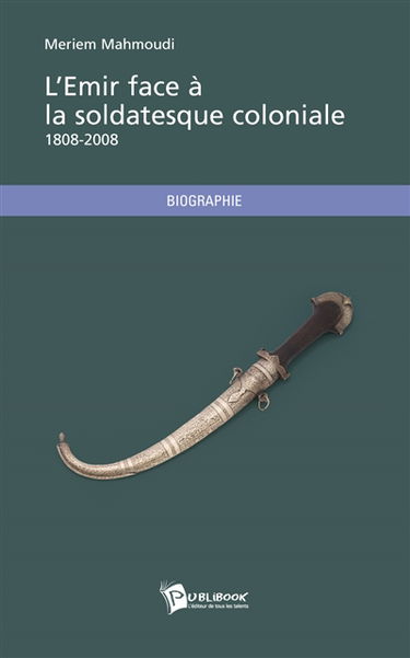 L'emir face à la soldatesque coloniale