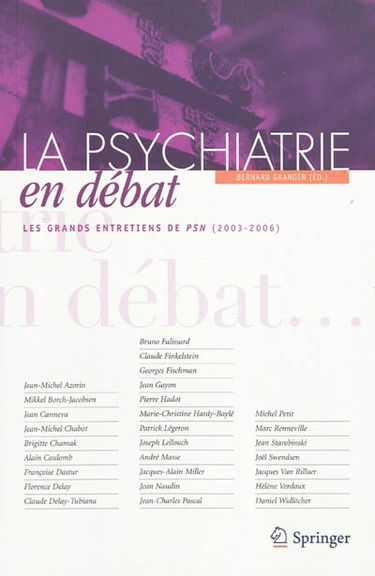 La psychiatrie en débat : les grands entretiens de PSN (2003-2006)