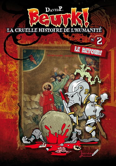 Beurk ! : la cruelle histoire de l'humanité. Vol. 2