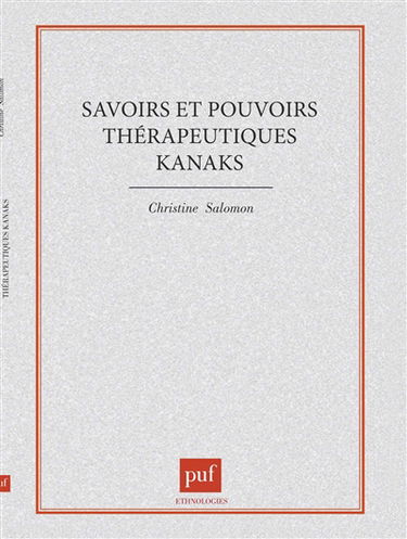 Savoirs et pouvoirs thérapeutiques kanaks