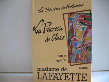 La Princesse de Montpensier. La Princesse de Clèves