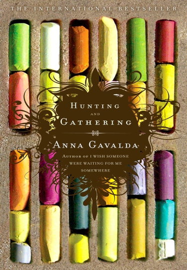 Couverture de Hunting and Gathering par Anna Gavalda