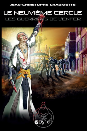 Le neuvième cercle. Vol. 6. Les guerriers de l'enfer