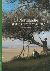La Normandie : un destin entre terre et mer