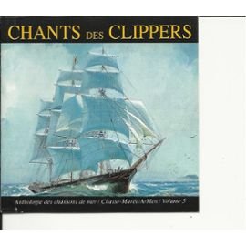 Couverture de Au temps des Clippers : Chants des marins francais , anglais et américains