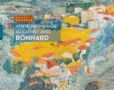 Petite promenade au Cannet avec Bonnard