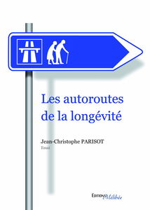 Les autoroutes de la longévité