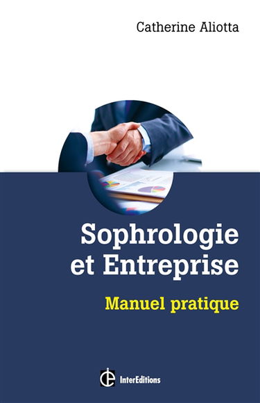 Sophrologie et entreprise : manuel pratique
