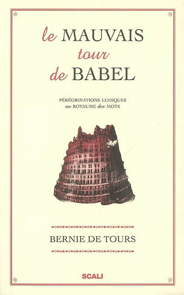 Le mauvais tour de Babel : pérégrinations ludiques au royaume des mots