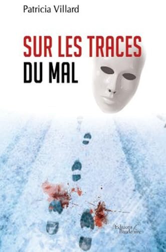 Sur les traces du mal