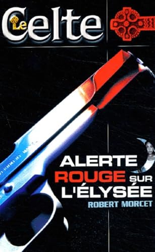 Alerte rouge sur l'Elysée