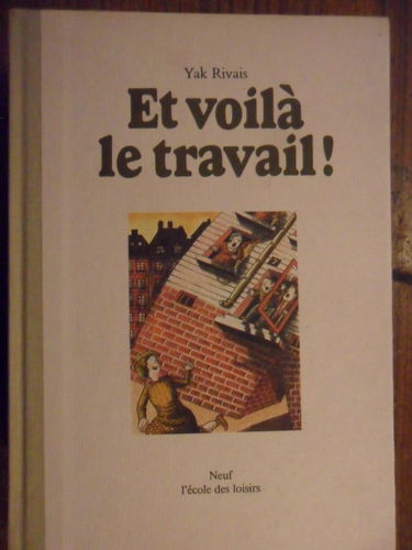 Et voilà le travail ! : nouveaux contes de la rue Marcel-Aymé
