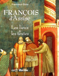 François d'Assise : les lieux et les textes