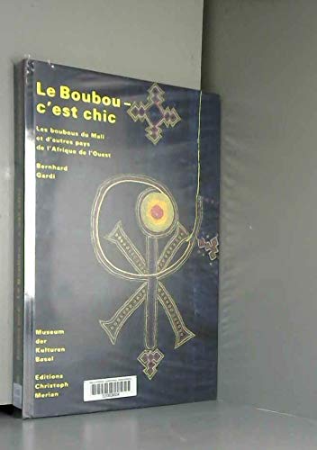 Couverture de Le Boubou - c'est chic: Les boubous du Mali et d'autres pays de l'Afrique de l'Ouest