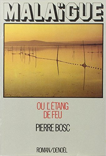 Malaîgue ou l'Etang de feu